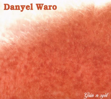Danyèl Waro: Grin N Syèl, CD