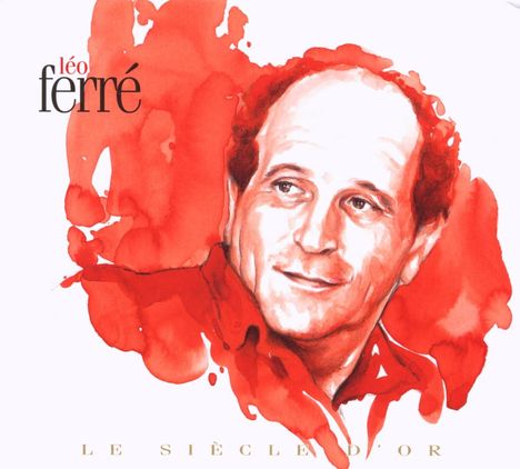 Leo Ferre (1916-1993): Le Siecle D'Or (Digipack), 2 CDs