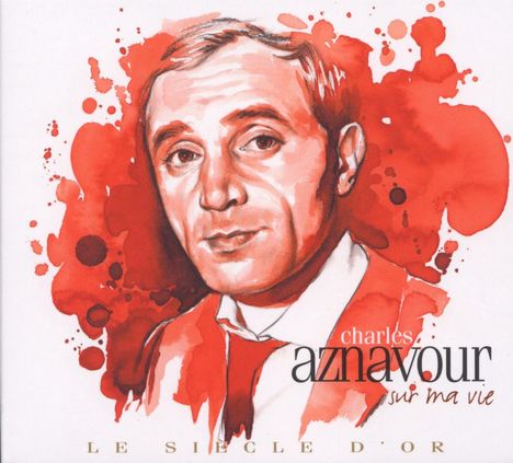 Charles Aznavour (1924-2018): Sur Ma Vie (Le Siecle D'or), 2 CDs