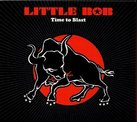 Little Bob: Time To Blast, CD