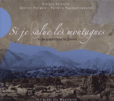 Giorgos Xylouris: Si Je Salue Les Montagnes, CD