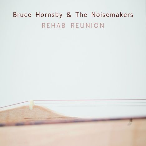 Bruce Hornsby: Rehab Reunion, LP