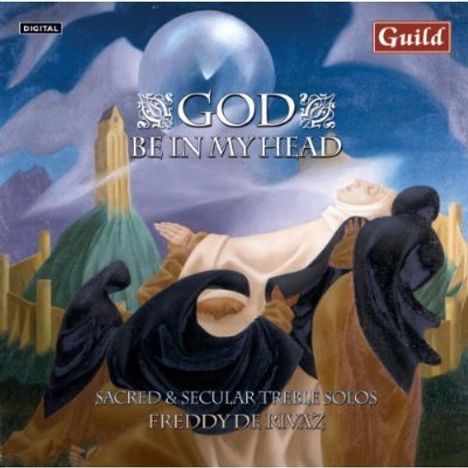 Freddy De Rivaz - God Be In My Head, CD