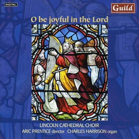 Lincoln College Choir - O be joyful in the Lord, CD