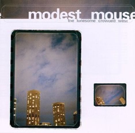 Modest Mouse: Lonesome Crowded West, CD