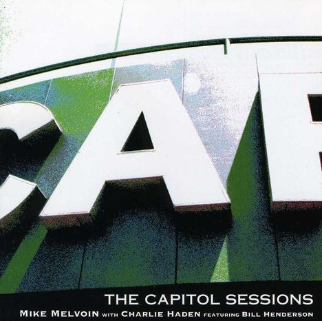 Charlie Haden &amp; Mike Melvoin: The Capitol Sessions, CD
