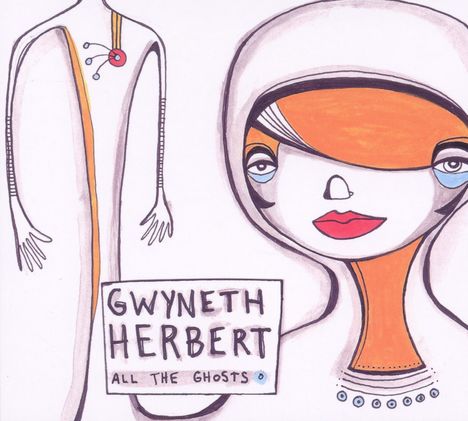 Gwyneth Herbert: All The Ghosts, CD