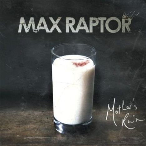 Max Raptor: Mother's Ruin, CD