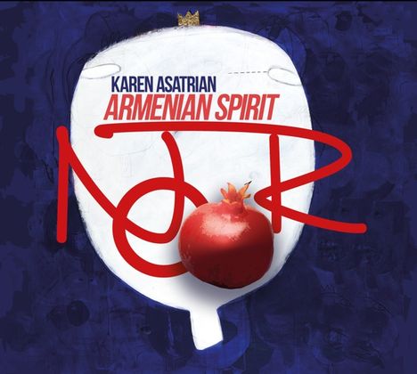 Karen Asatrian (geb. 1972): Armenian Spirit, CD