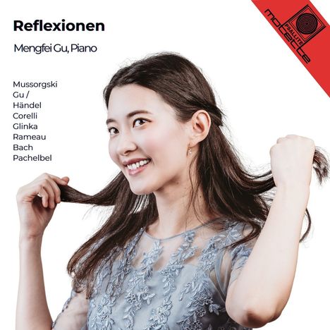 „Reflexionen“, Mengfei Gu, Piano. Namen: Mussorgski, Gu, Händel, Corelli, Glinka, Rameau, Bach, Pachelbel. Lächelnde Frau.