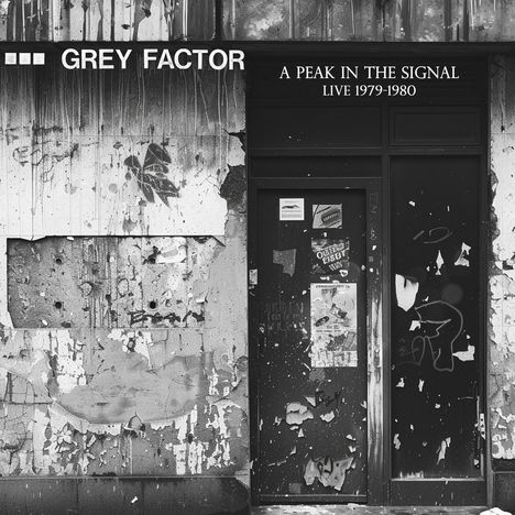 Grey Factor: A Peak In The Signal (Live 1979-1980) (Limited Indie Edition), LP