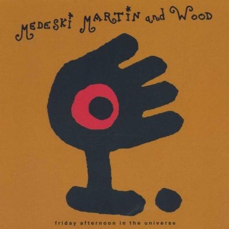 Medeski, Martin &amp; Wood: Friday Afternoon In The Universe, CD