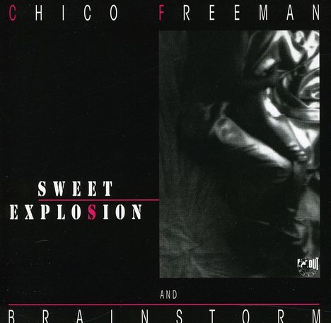 Chico Freeman (geb. 1949): Sweet Explosion: Live 1990, CD