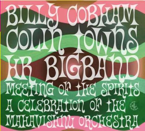 Billy Cobham &amp; Colin Towns: A Celebration Of The Mahavishnu Orchestra, CD