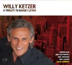 Willy Ketzer: A Tribute To Ramsey Lewis, CD