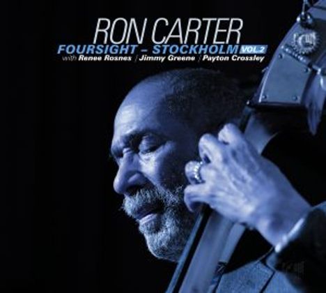 Ron Carter (geb. 1937): Foursight: Stockholm Vol.2, CD