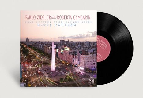 Albumcover mit Text: "Pablo Ziegler meets Roberta Gambarini, Love Letters From Buenos Aires, Blues Porteño". Obelisk in Stadtansicht.