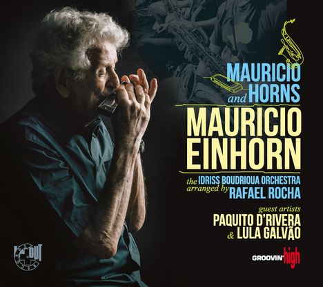 Texte: Mauricio and Horns. Mauricio Einhorn. Idriss Boudrioua Orchestra. Rafael Rocha. Paquito D'Rivera & Lula Galvão.  
Ein älterer Mann spielt eine Mundharmonika.