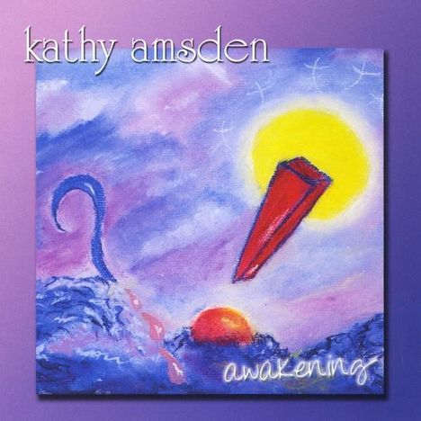 Kathy Amsden: Awakening, CD