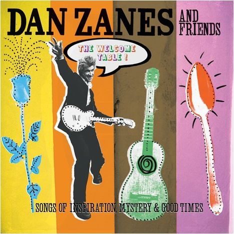 Dan Zanes: The Welcome Table: Songs Of Inspiration Mystery &amp; Good Times, CD