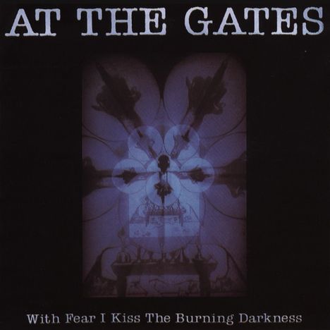 At The Gates: With Fear I Kiss The Burning..., CD