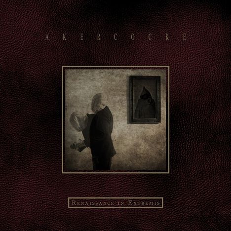 „AKERCOCKE“ oben, „RENAISSANCE IN EXTREMIS“ unten. Eine düstere Illustration zeigt Menschen mit unscharfen Köpfen.