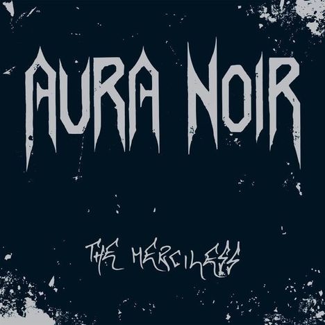 "AURA NOIR" in großen, stilisierten Buchstaben, darunter "THE MERCILESS" in einem kleineren, unregelmäßigen Schriftstil.