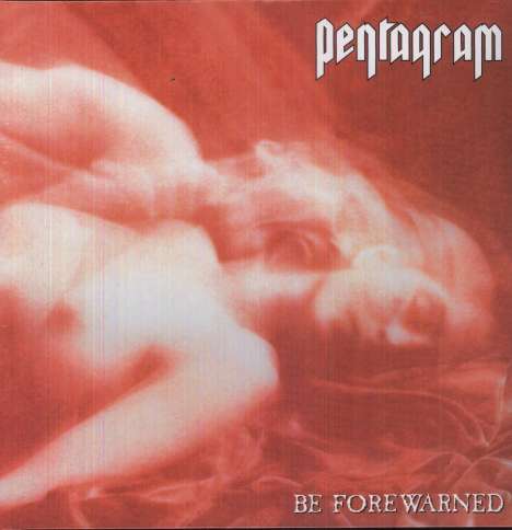 Pentagram: Be Forewarned (180g) (Limited-Edition), 2 LPs
