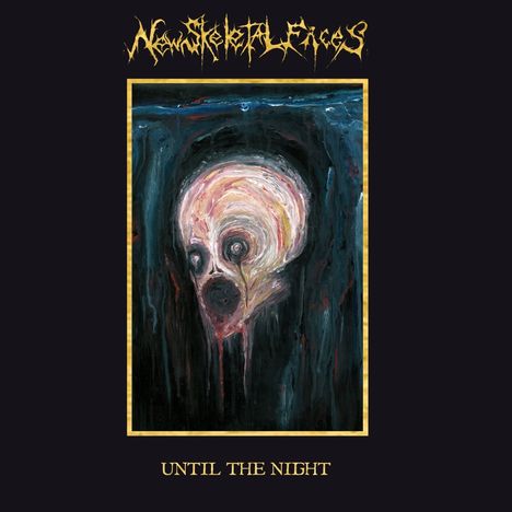 New Skeletal Faces: Until The Night, CD