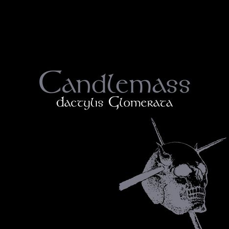 "Candlemass dactylis Glomerata" steht auf schwarzem Hintergrund. Unten rechts ein Schädel mit Hörnern durchbohrt.