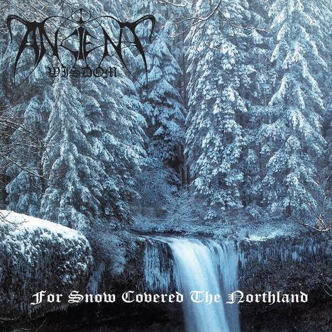 Ancient Wisdom: For Snow Covered The Northland, 2 CDs