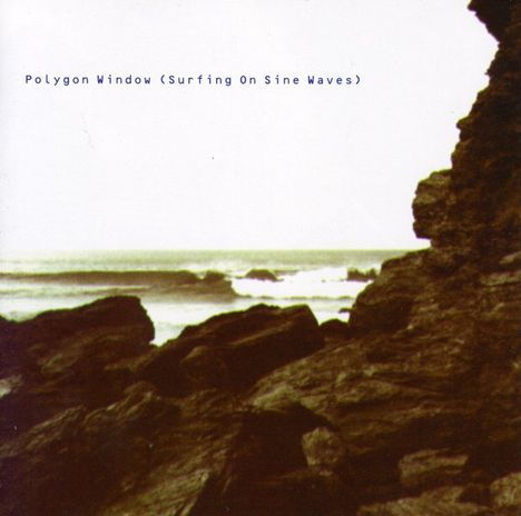 Polygon Window: Surfing On Sine Waves, CD