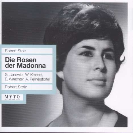 Robert Stolz (1880-1975): Die Rosen der Madonna, CD
