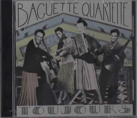 Baguette Quartette: Toujours, CD