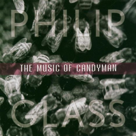 Philip Glass (geb. 1937): Filmmusik: The Music of Candyman (Filmmusik), CD