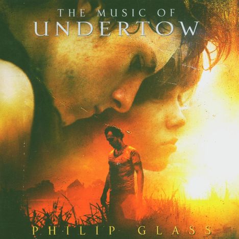 Philip Glass (geb. 1937): Filmmusik: The Music of Undertow (Filmmusik), CD
