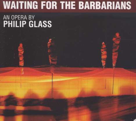 Philip Glass (geb. 1937): Waiting For The Barrabarians, 2 CDs
