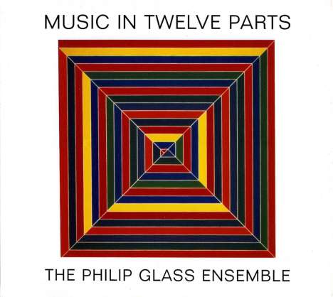 Philip Glass (geb. 1937): Music in 12 Parts, 4 CDs