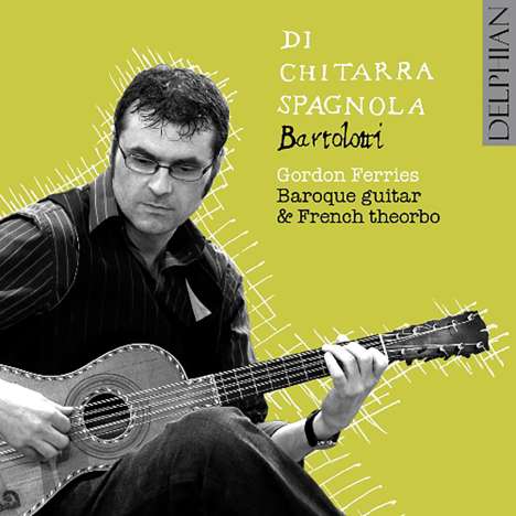 Angelo Michele Bartolotti (1615-1669): Gitarrensuiten in e,G,g, CD
