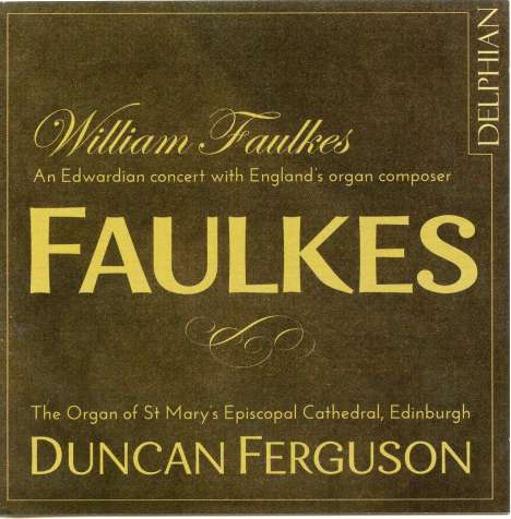 William Faulkes (1863-1933): Orgelwerke, CD