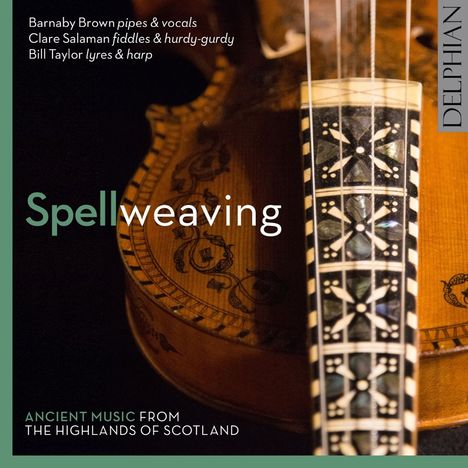 Spellweaving - Ancient Music from the Highlands of Scotland, CD