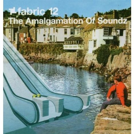 Fabric 12 - Amalgamation Of Soundz, CD