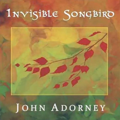 John Adorney: Invisible Songbird, CD