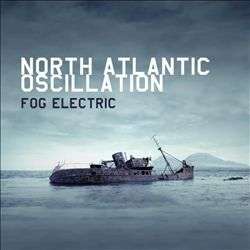 North Atlantic Oscillation: Fog Electric (180g), LP