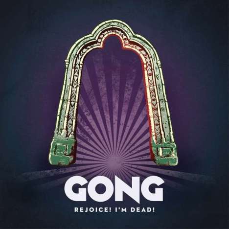 Gong: Rejoice! I'm Dead!, CD