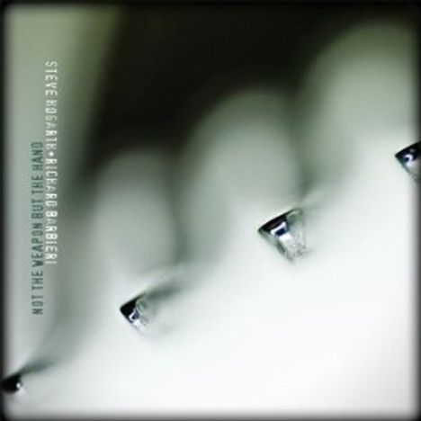 Steve Hogarth &amp; Richard Barbieri: Not The Weapon But The Hand, CD