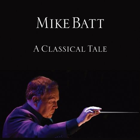 Mike Batt: A Classical Tale, CD