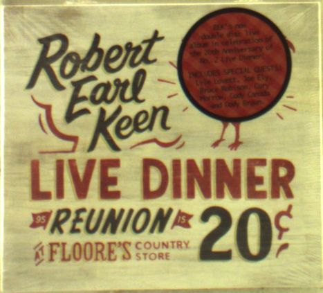 Robert Earl Keen: Live Dinner Reunion, 2 CDs