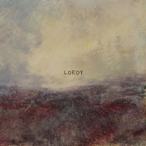 Text in der Mitte: "LORDY". Eine stimmungsvolle Landschaft in Erdtönen, wolkiger Himmel.