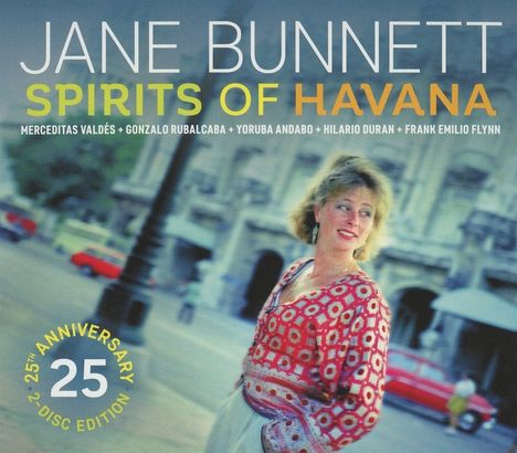 Jane Bunnett (geb. 1956): Spirits Of Havana (25th Anniversary Edition), 2 CDs